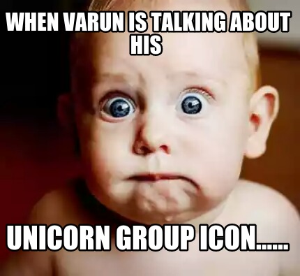 when-varun-is-talking-about-his-unicorn-group-icon