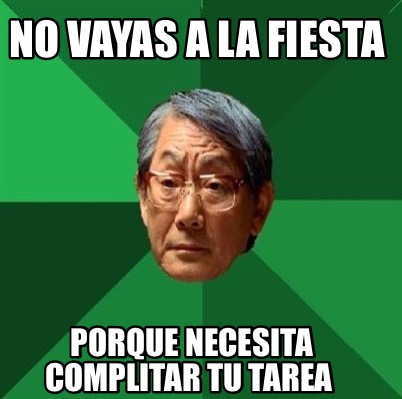 no-vayas-a-la-fiesta-porque-necesita-complitar-tu-tarea