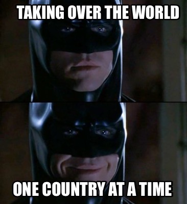 taking-over-the-world-one-country-at-a-time
