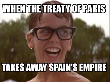 when-the-treaty-of-paris-takes-away-spains-empire