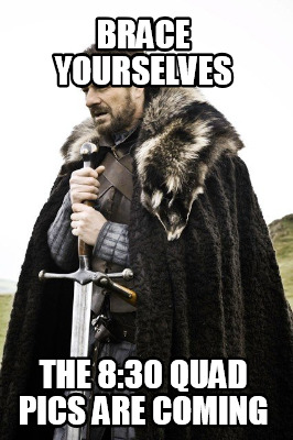 brace-yourselves-the-830-quad-pics-are-coming