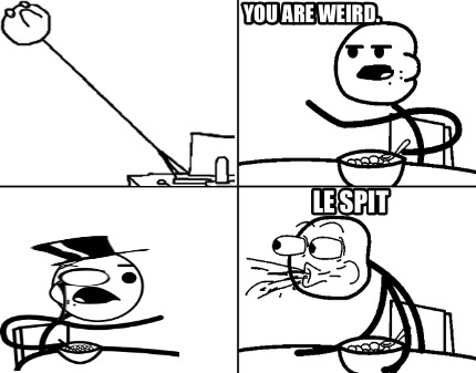you-are-weird.-le-spit