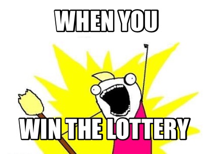 when-you-win-the-lottery