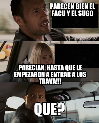parecen-bien-el-facu-y-el-sugo-parecian-hasta-que-le-empezaron-a-entrar-a-los-tr