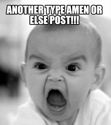 another-type-amen-or-else-post