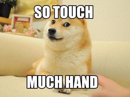 so-touch-much-hand