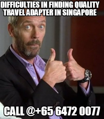 difficulties-in-finding-quality-travel-adapter-in-singapore-call-65-6472-0077