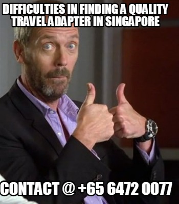difficulties-in-finding-a-quality-travel-adapter-in-singapore-contact-65-6472-00
