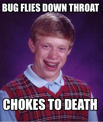 bug-flies-down-throat-chokes-to-death