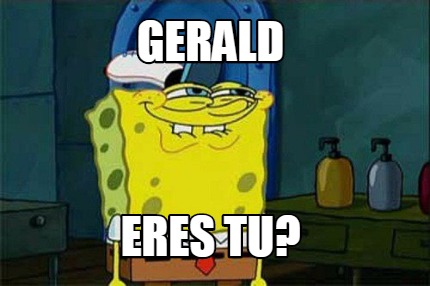 gerald-eres-tu