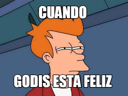 cuando-godis-esta-feliz