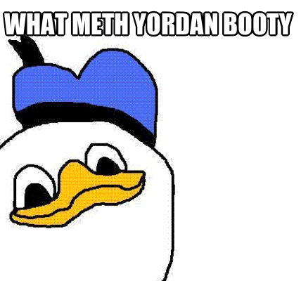 what-meth-yordan-booty