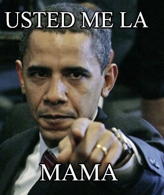 usted-me-la-mama