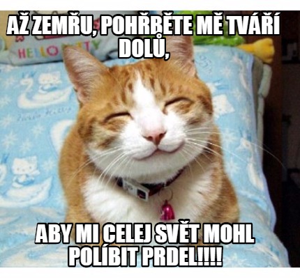 a-zemu-pohbte-m-tv-dol-aby-mi-celej-svt-mohl-polbit-prdel