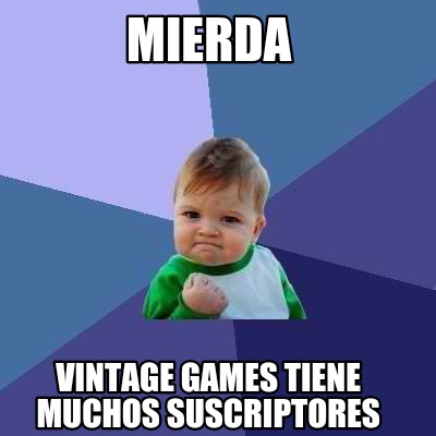 mierda-vintage-games-tiene-muchos-suscriptores