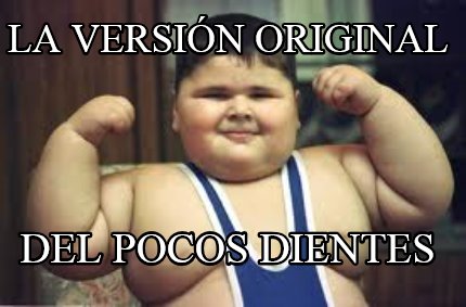 la-versin-original-del-pocos-dientes