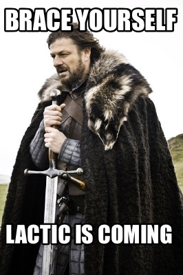 brace-yourself-lactic-is-coming