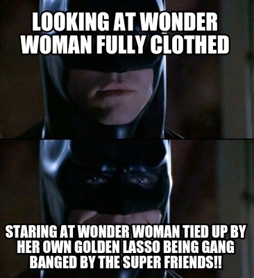 looking-at-wonder-woman-fully-clothed-staring-at-wonder-woman-tied-up-by-her-own