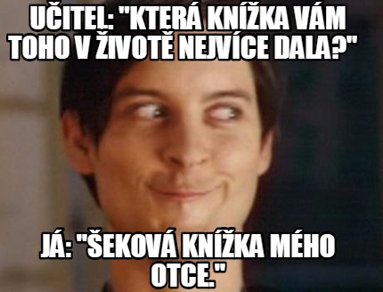 uitel-kter-knka-vm-toho-v-ivot-nejvce-dala-j-ekov-knka-mho-otce