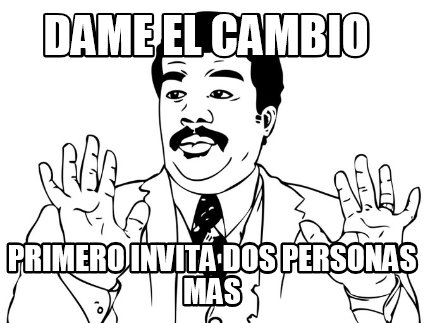 dame-el-cambio-primero-invita-dos-personas-mas3