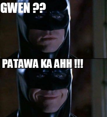gwen-patawa-ka-ahh-