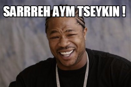 sarrreh-aym-tseykin-