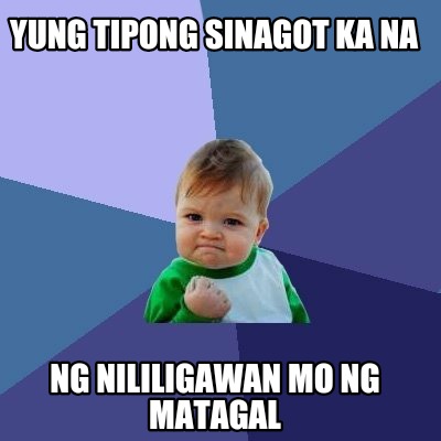 yung-tipong-sinagot-ka-na-ng-nililigawan-mo-ng-matagal