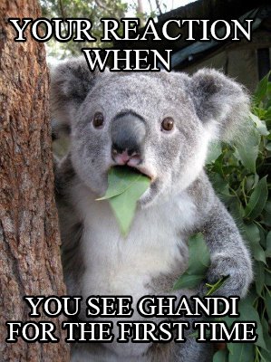 your-reaction-when-you-see-ghandi-for-the-first-time