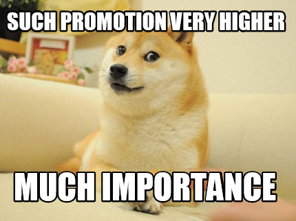 such-promotion-very-higher-much-importance