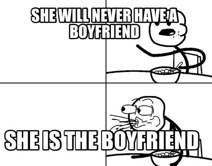 she-will-never-have-a-boyfriend-she-is-the-boyfriend