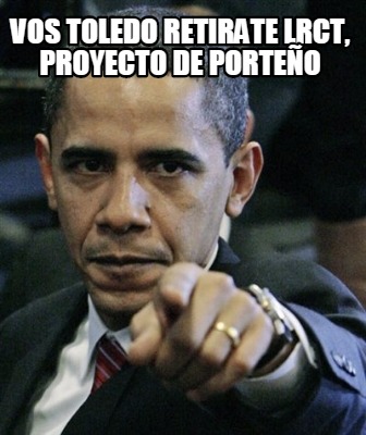vos-toledo-retirate-lrct-proyecto-de-porteo