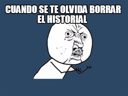 cuando-se-te-olvida-borrar-el-historial