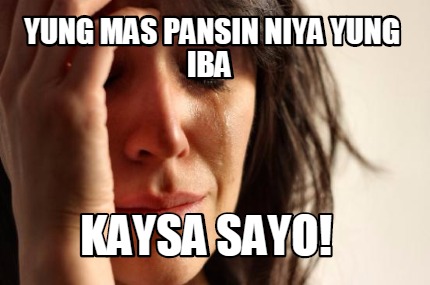 yung-mas-pansin-niya-yung-iba-kaysa-sayo