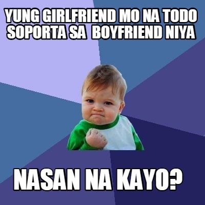 yung-girlfriend-mo-na-todo-soporta-sa-boyfriend-niya-nasan-na-kayo
