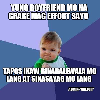 yung-boyfriend-mo-na-grabe-mag-effort-sayo-tapos-ikaw-binabalewala-mo-lang-at-si