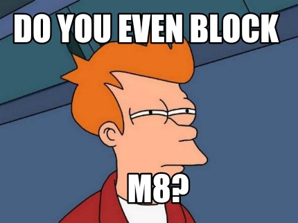 do-you-even-block-m8