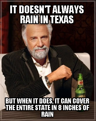 it-doesnt-always-rain-in-texas-but-when-it-does-it-can-cover-the-entire-state-in