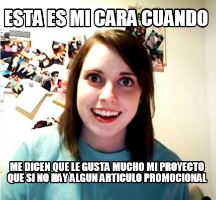 esta-es-mi-cara-cuando-me-dicen-que-le-gusta-mucho-mi-proyecto-que-si-no-hay-alg