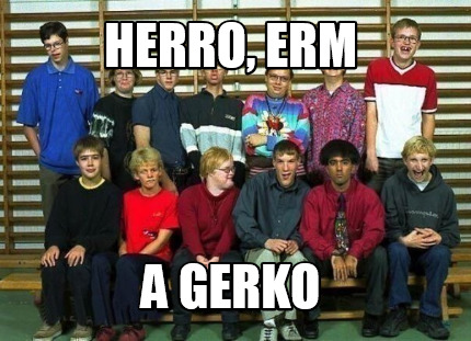herro-erm-a-gerko