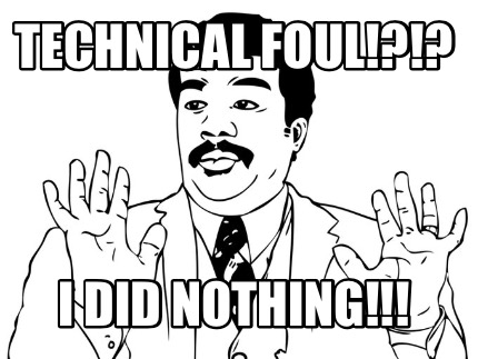 technical-foul-i-did-nothing