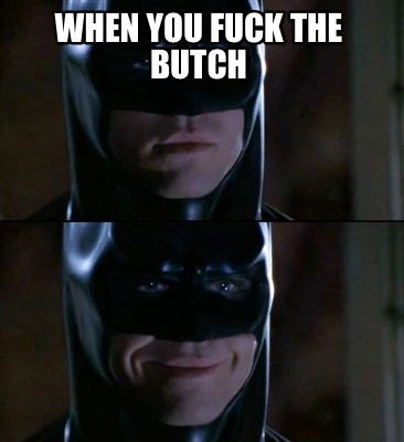 when-you-fuck-the-butch
