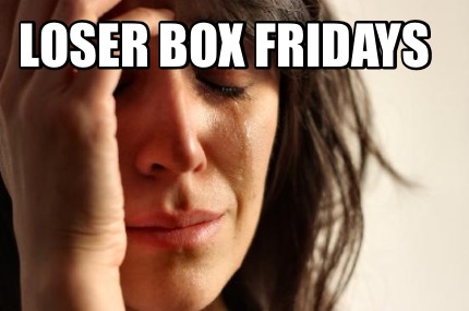 loser-box-fridays