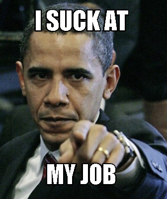 i-suck-at-my-job