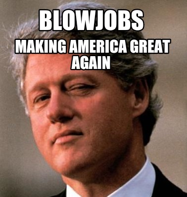 blowjobs-making-america-great-again