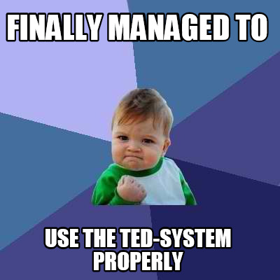 finally-managed-to-use-the-ted-system-properly