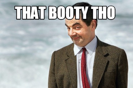 that-booty-tho