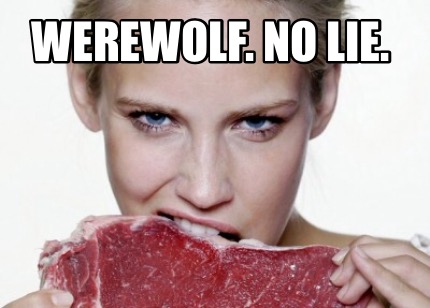 werewolf.-no-lie