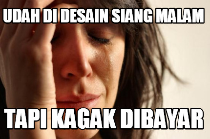 udah-di-desain-siang-malam-tapi-kagak-dibayar