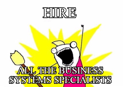 hire-all-the-business-systems-specialists