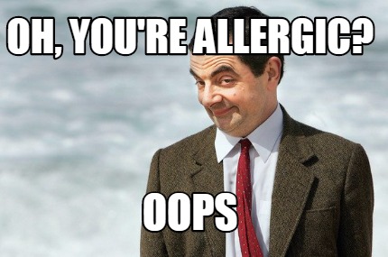 oh-youre-allergic-oops